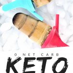 PINTEREST IMAGE with words "0 net carbs Keto Coffee Popsicles" with image of three Keto Coffee Popsicle on ice with multi colored handles.