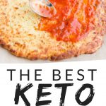 PINTEREST IMAGE with words "the best keto pizza crust" Image of Easy Keto Pizza Dough Crust with marinara sauce being spread on top.