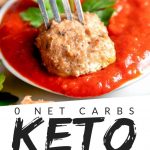 PINTEREST IMAGE with words "0 net carbs keto meatballs" with image of Easy Keto Meatballs No Carb Meatball on a fork being dipped in red sauce.