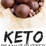 PINTEREST IMAGE with words " Keto Peanut Butter Chocolate Bombs" with image of Keto Peanut Butter Chocolate Bombs in a bowl with parchment paper.