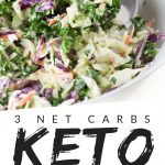 PINTEREST IMAGE with words "3 net carbs keto coleslaw" with image of Low Carb Keto Coleslaw in a white bowl.