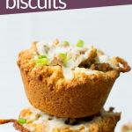 Sausage and Cheese Biscuits stacked three high